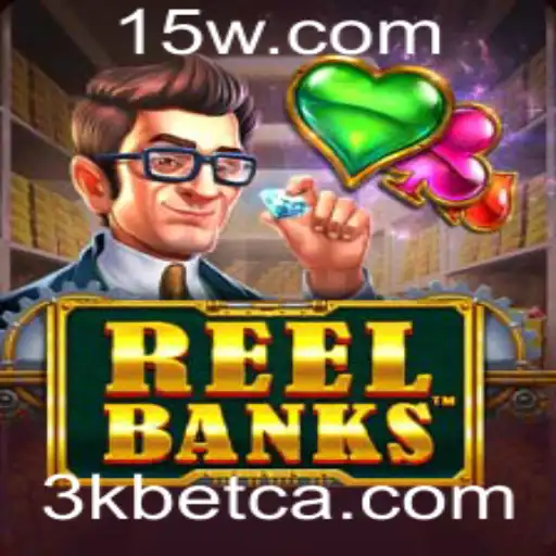 ReelBanks: O Fascínio dos Cassinos com Apostas de 3k
